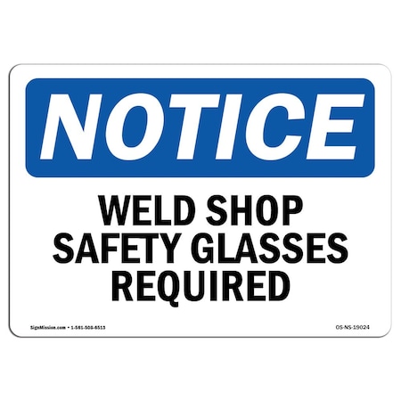 OSHA Notice Sign, Weld Shop Safety Glasses Required, 5in X 3.5in Decal, 10PK